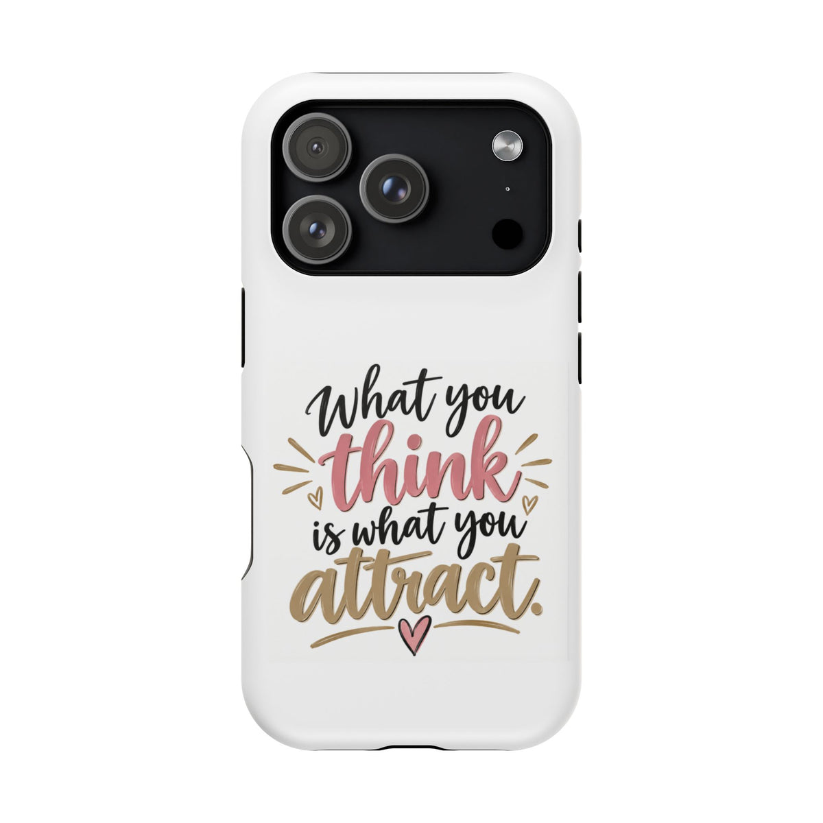 Magnetic Phone Case — “What You Think Is What You Attract” Motivational Design