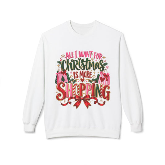 Christmas Shopping Crewneck Sweatshirt – "All I Want for Christmas Is More Shopping" Holiday Sweatshirt