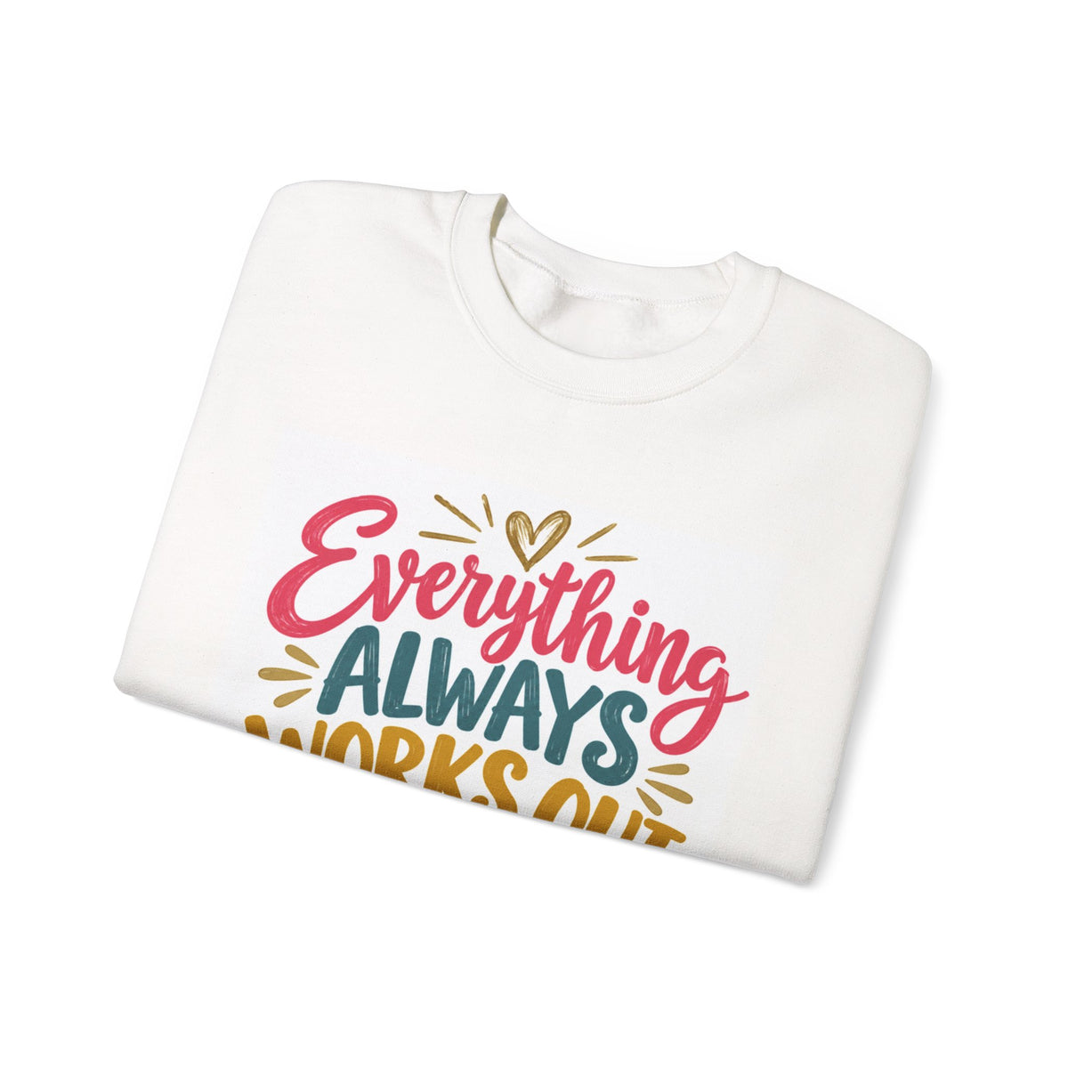 Everything Always Works Out For Me Sweatshirt