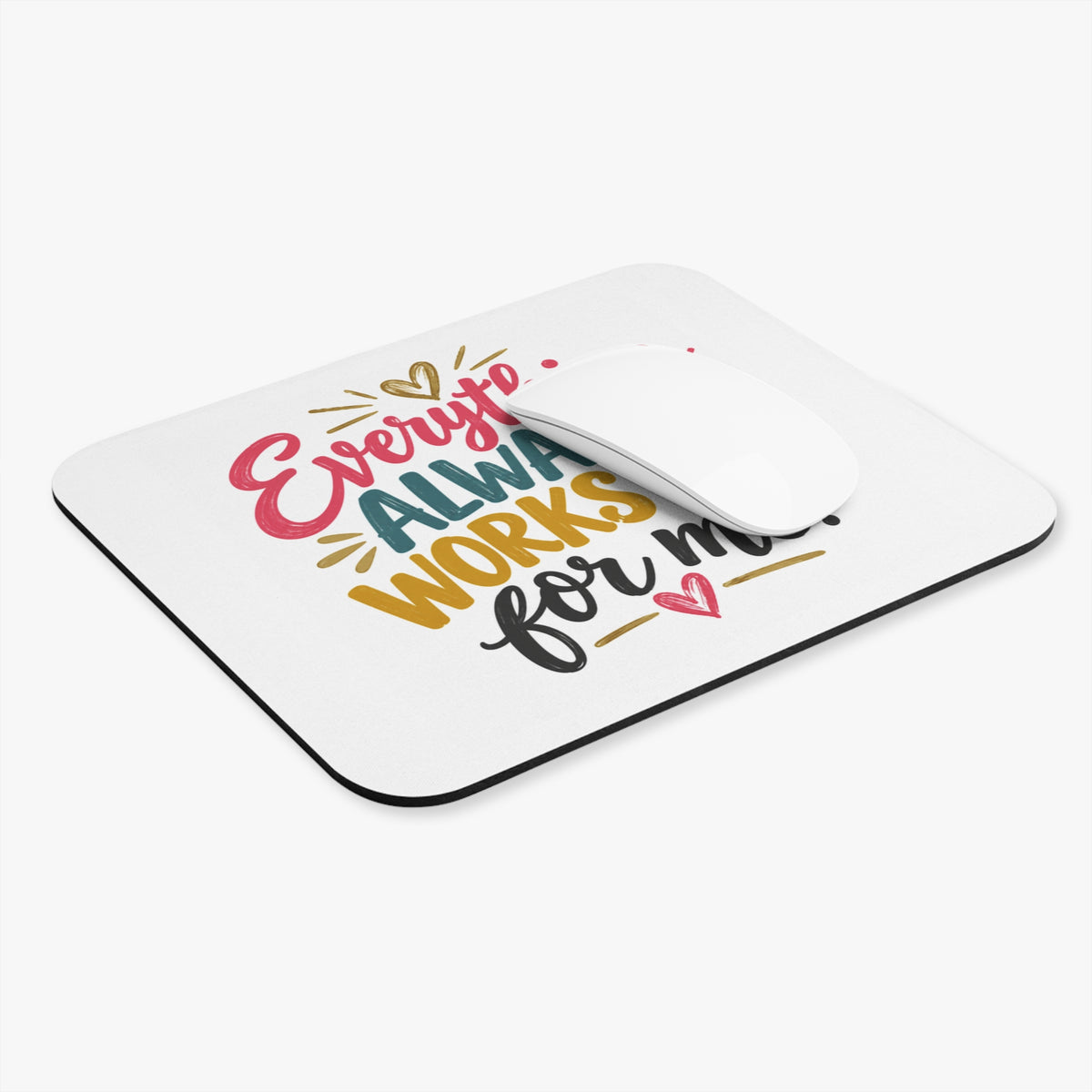 Mouse Pad - "Everything Always Works Out For Me" Motivational Desk Mat
