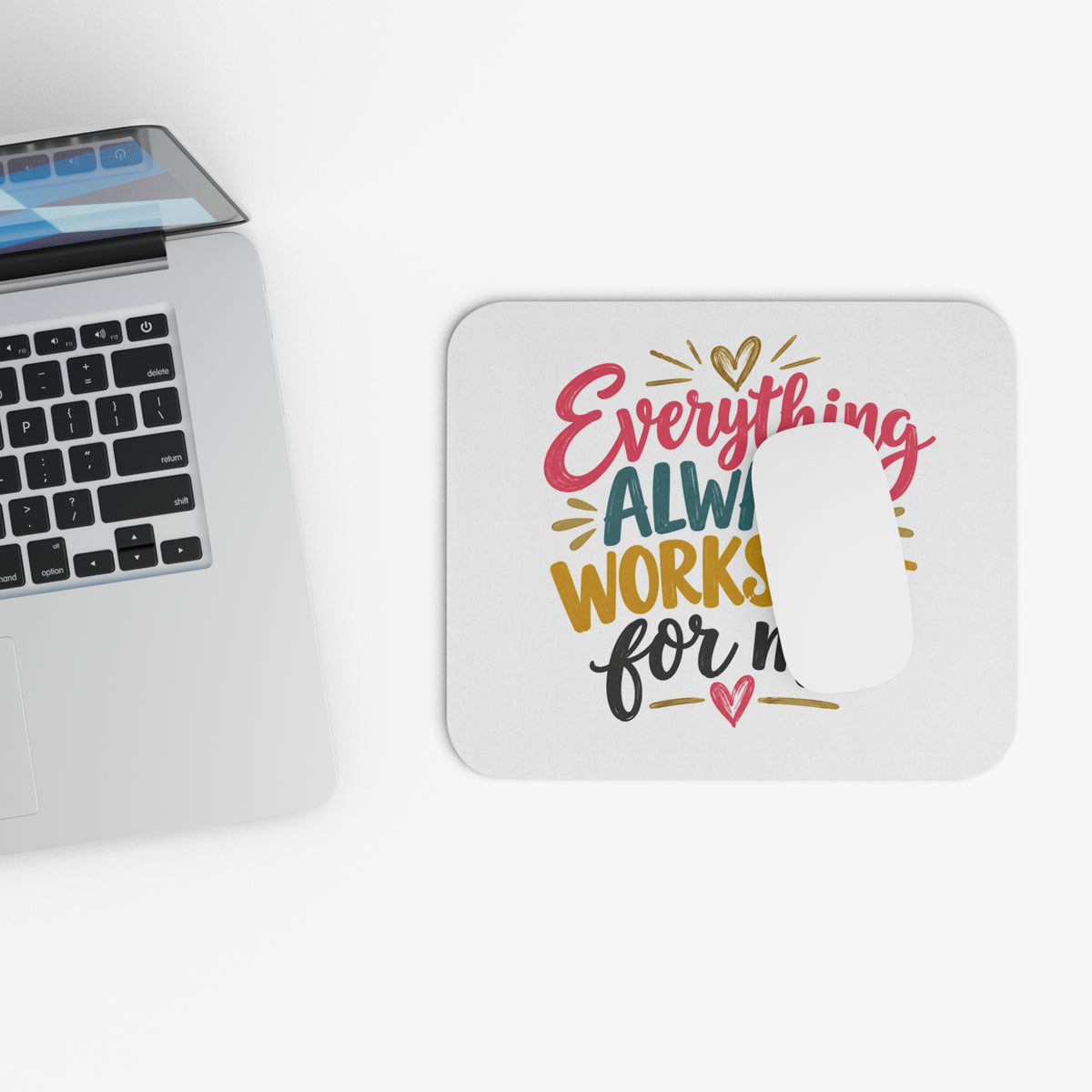 Mouse Pad - "Everything Always Works Out For Me" Motivational Desk Mat
